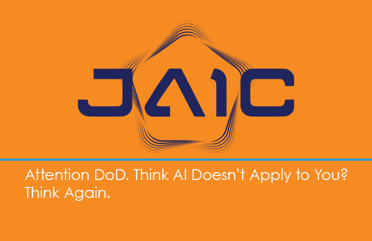Attention DoD. Think AI Doesn’t Apply to You? Think Again.