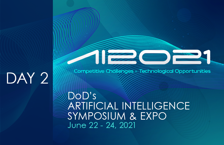 2021 DoD AI Symposium – Day Two Focuses on Moving with Speed to Enable AI-Readiness